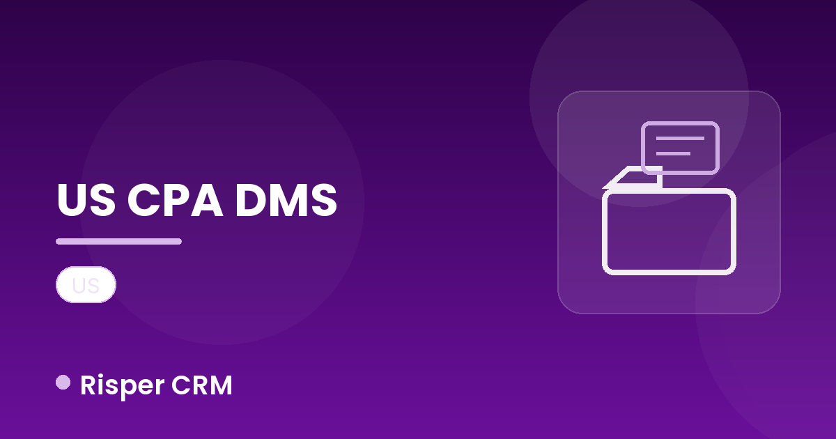 Document Management for US CPA Firms: Compliance and Choice