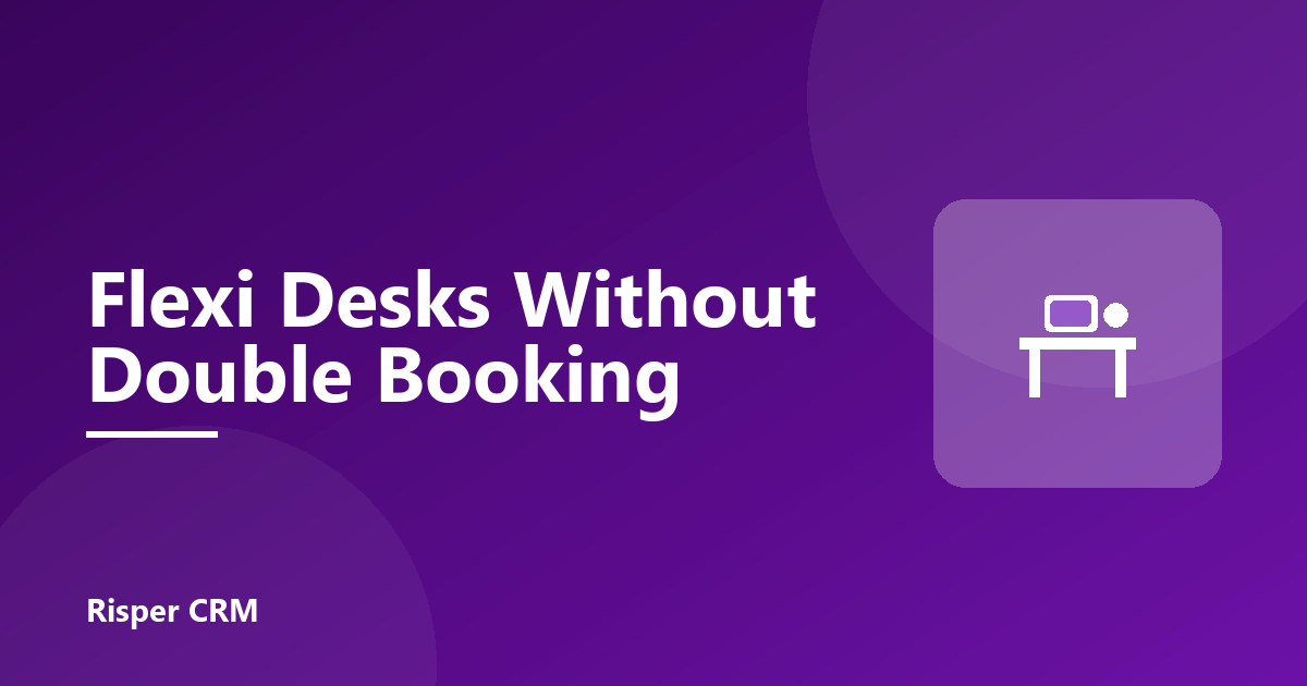 Flexi Desk Management: Selling Desks Against Licences Without Double Booking