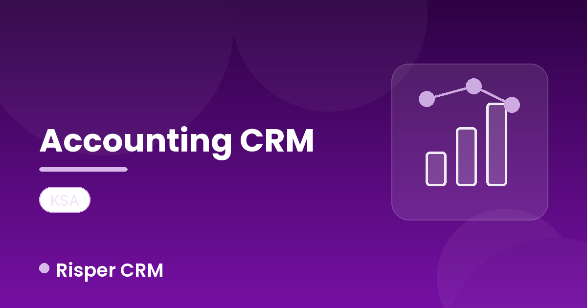 Saudi Arabia's Accountants Are Modernising Their Practice — Risper CRM Is Leading the Way