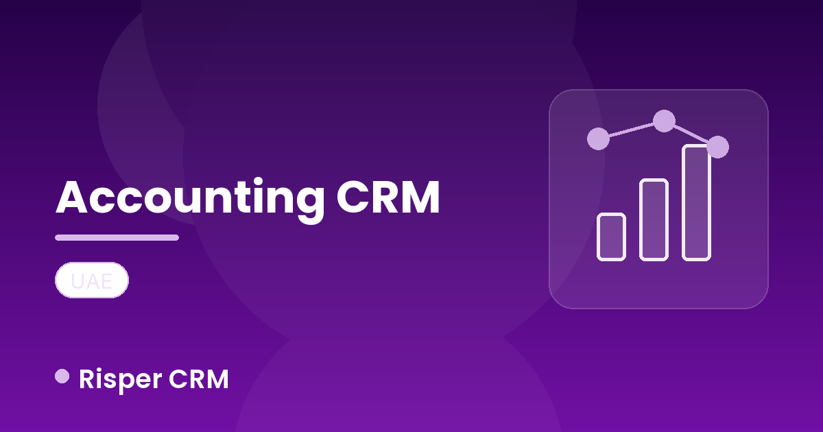 Sharjah Accountants: Here's the CRM That Was Built for You — Introducing Risper